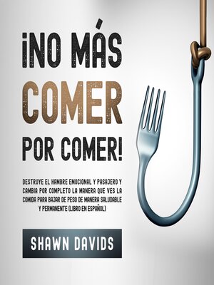 cover image of ¡No Más Comer por Comer!